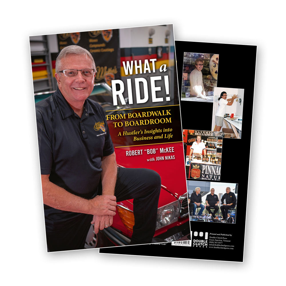 What a Ride: From Boardwalk to Boardroom - Bob McKee Memoir